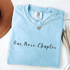 One More Chapter T-shirt